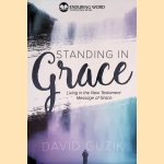 Standing in Grace door David Guzik