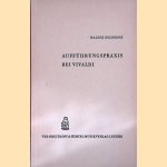 Auff&uuml;hrungspraxis bei Vivaldi door Walter Kolneder