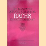 Die Kantaten Johann Sebastian Bachs im Gottesdienst: Eine Arbeitshilfe door Hans-Dieter - and others B&ouml;se