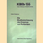 Die Musikanschauung des Erasmus von Rotterdam
Helmut Fleinghaus
€ 50,00 Die Musikanschauung des Erasmus von Rotterdam
Helmut Fleinghaus
€ 50,00