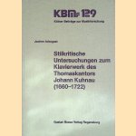 Stilkritische Untersuchungen zum Klavierwerk des Thomaskantors Johann Kuhnau (1660-1722) door Jochen Arbogast