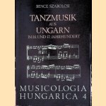 Tanzmusik aus Ungarn im 16. und 17. Jahrhundert door Bence Szabolcsi