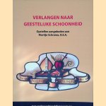 Verlangen naar geestelijke schoonheid: opstellen aangeboden aan Martijn Schrama, O.S.A. door Martijn Schrama