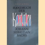 Handbuch der Kantaten Johann Sebastian Bachs door Werner Neumann