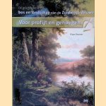 Voor profijt en genoegen: de geschiedenis van bos en landschap van de Zuidwest-Veluwe door Klaas Bouwer