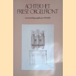 Achter het Friese orgelfront: tentoonstelling orgelbouw 1776-1926
Jan - en anderen Jongepier
€ 8,00 Achter het Friese orgelfront: tentoonstelling orgelbouw 1776-1926
Jan - en anderen Jongepier
€ 8,00