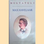 Max Havelaar, of De Koffieveilingen der Nederlandsche Handel-Maatschappij door Multatuli