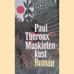 Muskietenkust
Paul Edward Theroux
€ 6,00 Muskietenkust
Paul Edward Theroux
€ 6,00