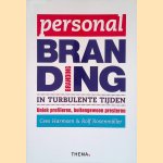 Personal branding in turbulente tijden: uniek profileren, buitengewoon presteren *GESIGNEERD* door Cees Harmsen e.a.