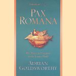 Pax Romana: War, Peace and Conquest in the Roman World door Adrian Goldsworthy