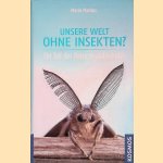 Unsere Welt ohne Insekten: Ein Teil der Natur verschwindet
Mario Markus
&euro;&nbsp;8,00