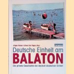 Deutsche Einheit am Balaton: die private Geschichte der deutsch-deutschen Einheit
J&uuml;rgen Haase e.a.
&euro;&nbsp;30,00