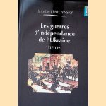 Les guerres d'indépendance de l'Ukraine 1917-1921
Iaroslav Lebedynsky
€ 10,00 Les guerres d'indépendance de l'Ukraine 1917-1921
Iaroslav Lebedynsky
€ 10,00