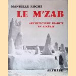 Le m'zab: Architecture Ibadite en Alg&eacute;rie
Manuelle Roche
&euro;&nbsp;15,00