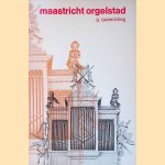 Maastricht orgelstad
G. M. I. Quaedvlieg
€ 8,00 Maastricht orgelstad
G. M. I. Quaedvlieg
€ 8,00