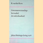 Literatuurwetenschap: Het raadsel der onleesbaarheid door Karel van het Reve