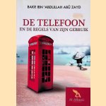 De telefoon en de regels van zijn gebruik door Bakr Ibn 'Abdullah Ab&ucirc; Zayd