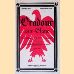 Oradour-sur-Glane: vision d'&eacute;pouvante: Ouvrage officiel
Guy Pauchou e.a.
&euro;&nbsp;8,00