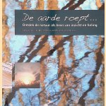 De aarde roept...: ontdek de natuur als bron van inzicht en heling door Gerwine Wuring