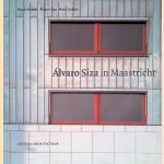 &Aacute;lvaro Siza in Maastricht
&Aacute;lvaro Siza
&euro;&nbsp;9,00