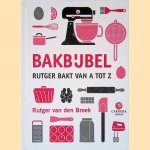 Bakbijbel: Rutger bakt van A tot Z
Rutger van den Broek
€ 17,50 Bakbijbel: Rutger bakt van A tot Z
Rutger van den Broek
€ 17,50
