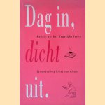 Dag in, dicht uit door Ernst van Altena