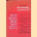 Proof-reading in the Sixteenth, Seventeenth and Eighteenth Centuries door Percy Simpson