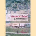 Woorden en daden in de geschiedenis van de Rotterdamse luchtvaart
J.W. de Wijn
€ 10,00 Woorden en daden in de geschiedenis van de Rotterdamse luchtvaart
J.W. de Wijn
€ 10,00
