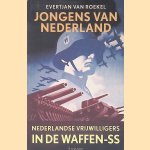 Jongens van Nederland: Nederlandse vrijwilligers in de Waffen-SS
Evertjan van Roekel
€ 20,00 Jongens van Nederland: Nederlandse vrijwilligers in de Waffen-SS
Evertjan van Roekel
€ 20,00