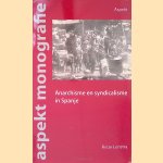 Anarchisme en syndicalisme in Spanje, 1868-1939: ideaal en werkelijkheid, continuïteit en verandering
Rinze Lenstra
€ 12,50 Anarchisme en syndicalisme in Spanje, 1868-1939: ideaal en werkelijkheid, continuïteit en verandering
Rinze Lenstra
€ 12,50