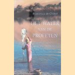 Het water van de profeten. Water in de geschiedenis van het Midden-Oosten
Francesca de Châtel
€ 6,00 Het water van de profeten. Water in de geschiedenis van het Midden-Oosten
Francesca de Châtel
€ 6,00