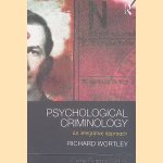 Psychological Criminology: An Integrative Approach
Richard Wortley
€ 25,00 Psychological Criminology: An Integrative Approach
Richard Wortley
€ 25,00