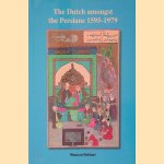 The Dutch Amongst the Persians, 1595-1979
Masoud Akhbari
€ 8,00 The Dutch Amongst the Persians, 1595-1979
Masoud Akhbari
€ 8,00