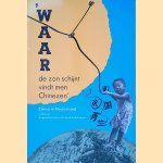 'Waar de zon schijnt vindt men Chinezen': China in Nederland door Ingrid Groenen e.a.