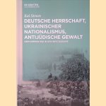 Deutsche Herrschaft, ukrainischer Nationalismus, antij&uuml;dische Gewalt: der Sommer 1941 in der Westukraine
Kai Struve
&euro;&nbsp;85,00