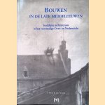 Bouwen in de late middeleeuwen: stedelijke architectuur in het voormalige Over- en Nedersticht
Dirk J. de Vries
&euro;&nbsp;20,00
