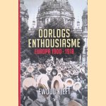 Oorlogsenthousiasme: Europa 1900-1918
Ewoud Kieft
&euro;&nbsp;20,00