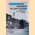 Van Concordia tot Lucky Luyk: 31 voorbeelden van gemeentelijk woningbeheer in Amsterdam
Lucas Delfgaauw
&euro;&nbsp;10,00