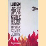When They Come for Us, We'll be Gone: The Epic Struggle to Save Soviet Jewry
Gal Beckerman
&euro;&nbsp;17,50