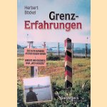 Grenz-Erfahrungen: der kalte Kleinkrieg an einer heissen Grenze : Berichte und Erlebnisse eines "West-Grenzers"
Herbert B&ouml;ckel
&euro;&nbsp;15,00