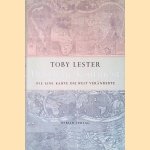 Der vierte Kontinent: wie eine Karte die Welt ver&auml;nderte door Toby Lester