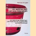 Der moderne Ossi und sein Ostprodukt: die Bedeutung ehemaliger DDR-Produkte f&uuml;r Jugendliche in Ostdeutschland
Marlise Huijzer
&euro;&nbsp;20,00