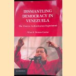 Dismantling Democracy in Venezuela: The Ch&aacute;vez Authoritarian Experiment
Allan R. Brewer-Car&iacute;as
&euro;&nbsp;20,00