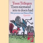 Toen niemand iets te doen had
Toon Tellegen
€ 6,00 Toen niemand iets te doen had
Toon Tellegen
€ 6,00