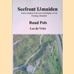 Seefront IJmuiden : Duitse bunkers in de kustverdediging van de Festung IJmuiden WN 2000 S.K. 2 door Ruud Pols e.a.