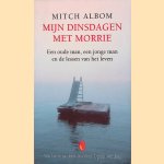 Mijn dinsdagen met Morrie: een oude man, een jonge man en de lessen van het leven door Mitch Albom