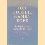 Het dubbele namen boek: Inclusief Latijnse en Griekse namen van Van der Aa Criellaert tot Zwigtman van Noppen
C.E.G. ten Houte de Lange e.a.
€ 15,00 Het dubbele namen boek: Inclusief Latijnse en Griekse namen van Van der Aa Criellaert tot Zwigtman van Noppen
C.E.G. ten Houte de Lange e.a.
€ 15,00