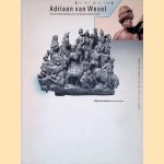Adriaen van Wesel: een Utrechtse beeldhouwer uit de late niddeleeuwen (ca. 1417-ca. 1490) door W. Halsema Kubes e.a.