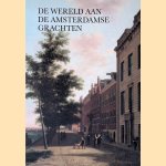 De wereld aan de Amsterdamse grachten door Jerzy Gawronski