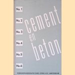 Cement en beton. No. 1-6 door Ing. J.A. - en anderen Zwolsman